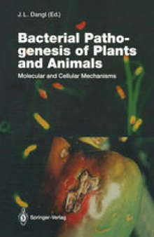 Bacterial Pathogenesis of Plants and Animals: Molecular and Cellular Mechanisms