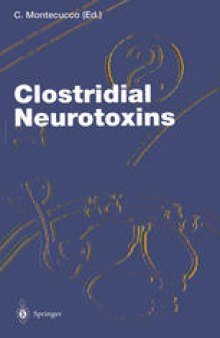 Clostridial Neurotoxins: The Molecular Pathogenesis of Tetanus and Botulism