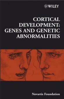 Cortical Development: Genes and Genetic Abnormalities: Novartis Foundation Symposium 288