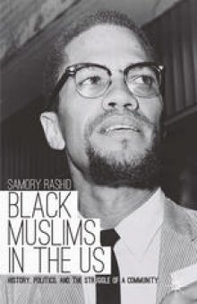 Black Muslims in the US: History, Politics, and the Struggle of a Community