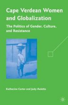 Cape Verdean Women and Globalization: The Politics of Gender, Culture, and Resistance