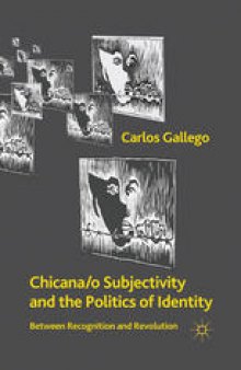 Chicana/o Subjectivity and the Politics of Identity: Between Recognition and Revolution