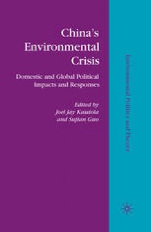 China’s Environmental Crisis: Domestic and Global Political Impacts and Responses