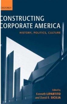 Constructing Corporate America: History, Politics, Culture