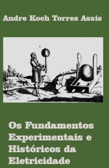 Os Fundamentos Experimentais e Históricos da Eletricidade
