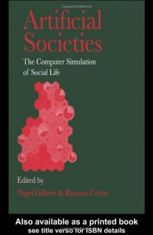 Artificial Societies: The Computer Simulation Of Social Life (Social Research Techniques & Methods)