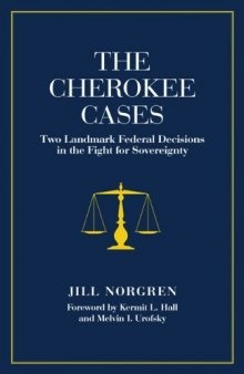 Cherokee Cases: Two Landmark Federal Decisions in the Fight for Sovereignty