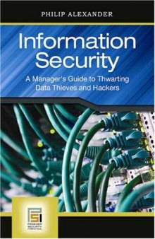 Information Security: A Manager's Guide to Thwarting Data Thieves and Hackers (PSI Business Security)