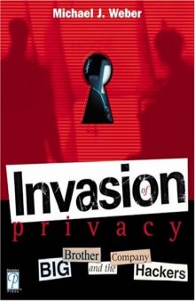 Invasion of Privacy: Big Brother and the Company Hackers
