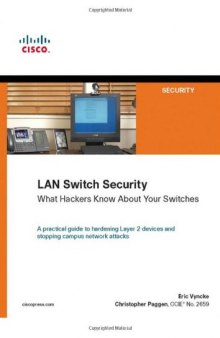 LAN Switch Security: What Hackers Know About Your Switches