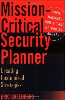 Mission-Critical Security Planner When Hackers Won’t Take No for an Answer