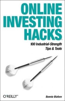 Online Investing Hacks - 100 Industrial-Strength Tips 26 Tools