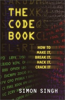 The code book: How to make it, break it, hack it, crack it, for young people