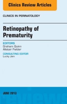 Clincs : Internal Medicine, Volume 40-2 : Retinopathy of Prematurity, An Issue of Clinics in Perinatology