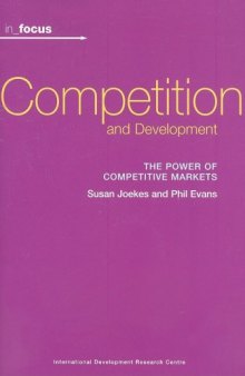 Competition and Development: The Power of Competitive Markets (In Focus)
