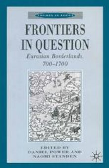 Frontiers in Question: Eurasian Borderlands, 700–1700