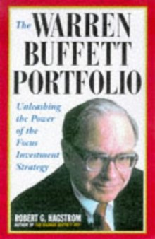 The Warren Buffett Portfolio. Mastering the Power of the Focus Investment Strategy