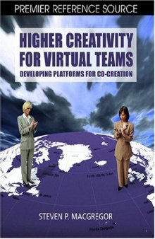 Higher Creativity for Virtual Teams: Developing Platforms for Co-Creation (Premier Reference)