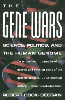 The Gene Wars: Science, Politics, And The Human Genome