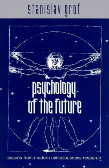 Psychology of the future : lessons from modern consciousness research