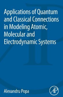 Applications of Quantum and Classical Connections in Atomic, Molecular and Electrodynamic Systems