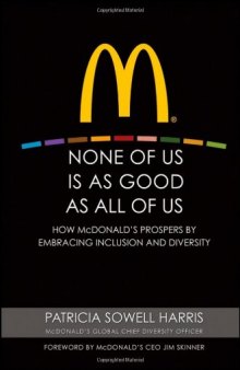None of us is as good as all of us : how McDonald's prospers by embracing inclusion and diversity