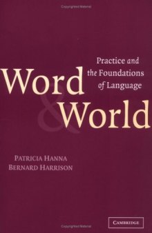 Word and World: Practice and the Foundations of Language