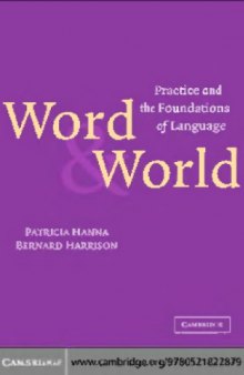 Word and world: practice and the foundations of language