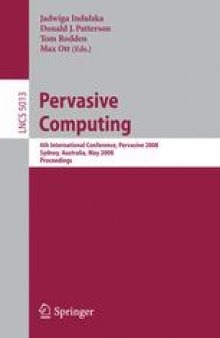 Pervasive Computing: 6th International Conference, Pervasive 2008 Sydney, Australia, May 19-22, 2008 Proceedings