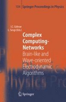 Complex Computing-Networks: Brain-like and Wave-oriented Electrodynamic Algorithms