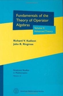 Fundamentals of the Theory of Operator Algebras, Vol. 2: Advanced Theory