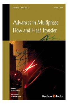 Advances in multiphase flow and heat transfer Vol. 1, 2009