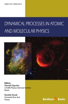 DYNAMICAL PROCESSES IN ATOMIC AND MOLECULAR PHYSICS