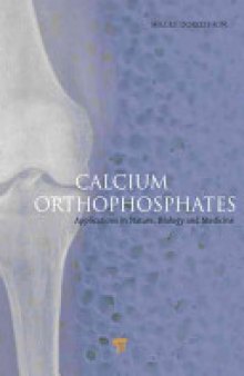 Calcium Orthophosphates: Applications in Nature, Biology, and Medicine