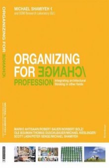 Organizing for Change: Integrating Architectural Thinking in Other Fields