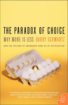 The paradox of choice: why more is less