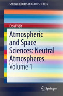 Atmospheric and Space Sciences: Neutral Atmospheres: Volume 1