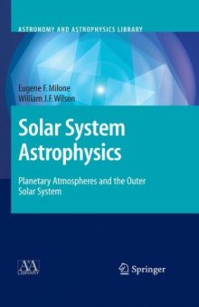 Solar System Astrophysics: Planetary Atmospheres and the Outer Solar System (Astronomy and Astrophysics Library)