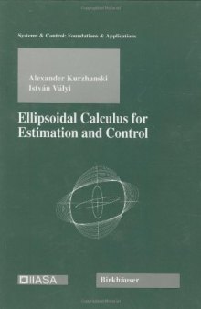 Ellipsoidal calculus for estimation and control