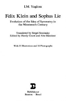Felix Klein and Sophus Lie: evolution of the idea of symmetry in the nineteenth century