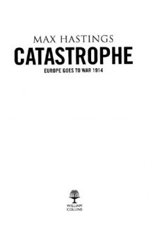 Catastrophe 1914 : Europe goes to war