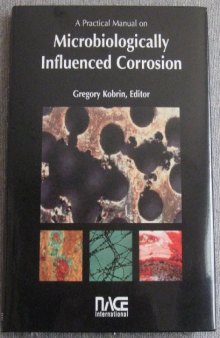 Practical Manual of Microbiologically Influenced Corrosion v. 2