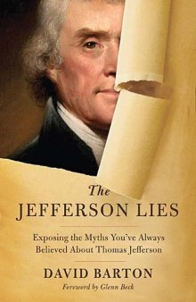 The Jefferson Lies: Exposing the Myths You've Always Believed About Thomas Jefferson