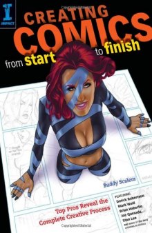 Creating Comics from Start to Finish: Top Pros Reveal the Complete Creative Process  