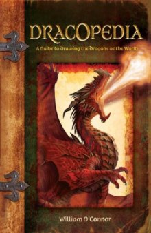 Dracopedia - A Guide to Drawing the Dragons of the World