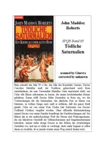 Tödliche Saturnalien. Ein Krimi aus dem alten Rom (SPQR Band 05)  