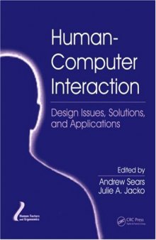 Human-Computer Interaction: Design Issues, Solutions, and Applications