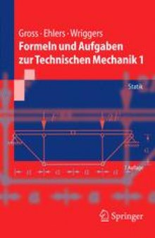 Formeln und Aufgaben zur Technischen Mechanik 1: Statik