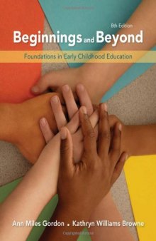 Beginnings & Beyond: Foundations in Early Childhood Education, Eighth Edition  
