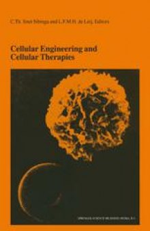 Cellular Engineering and Cellular Therapies: Proceedings of the Twenty-Seventh International Symposium on Blood Transfusion, Groningen, Organized by the Sanquin Division Blood Bank North-East, Groningen